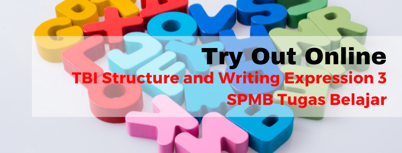 038103 Try Out Online Prediksi TBI Structure and Written Expression SPMB Tugas Belajar 3