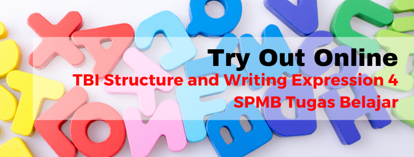 038104 Try Out Online Prediksi TBI Structure and Written Expression SPMB Tugas Belajar 4
