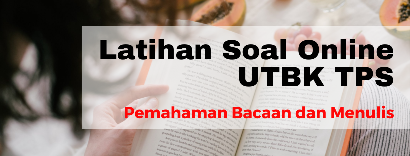 051302 Latihan Soal UTBK TPS Literasi Bahasa Indonesia - Pemahaman Bacaan
