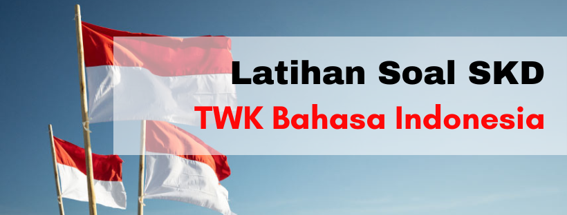 011109 Latihan Soal SKD TWK Bahasa Indonesia