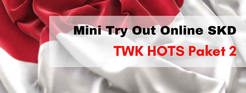 012102 Mini Try Out SKD Tes Wawasan Kebangsaan (TWK) 2