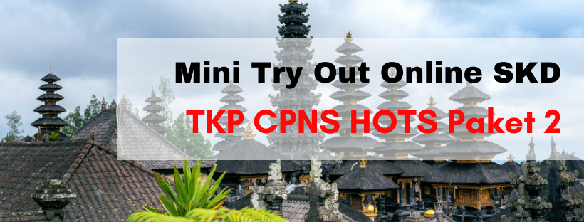 012312 Mini Try Out SKD Tes Karakteristik Pribadi (TKP) CPNS HOTS 2
